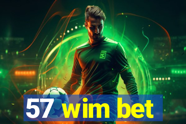 57 wim bet
